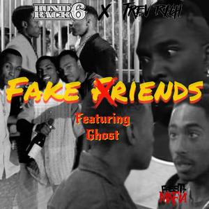 Fake Friends (feat. Trev Rich & Tha Gho$$t) [Explicit]