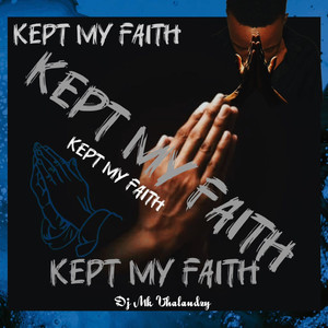 Kept My Faith (Explicit)