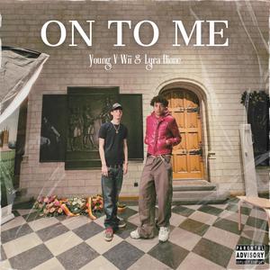 On To Me (feat. Lyra Dione & B-100) [Explicit]