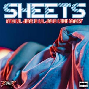 SHEETS x GTB Lil June x Lil Jai x Luuh Crazy (Explicit)