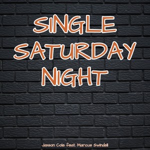 Single Saturday Night