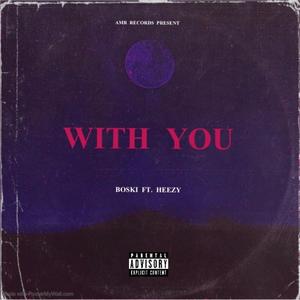 With You(feat. Heezy) (Explicit)
