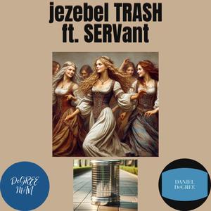 jezebel TRASH (feat. SERVant)