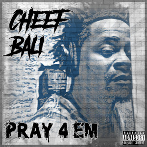 Pray 4 Em (Explicit)
