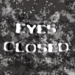 Eyes Closed (Explicit)