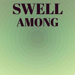 Swell Among