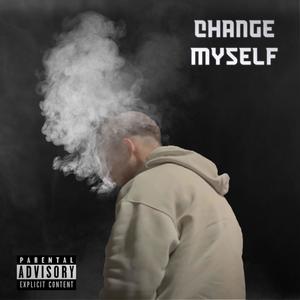 Change Myself (feat. Valid Systm) [Explicit]