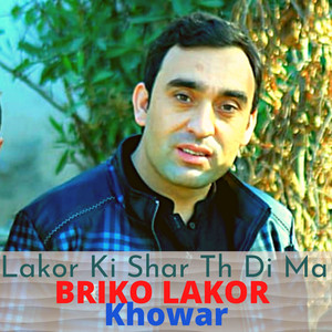 Lakor Ki Shar Th Di Ma Briko Lakor Khowar