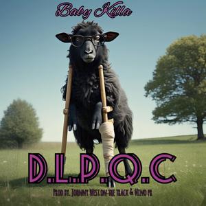Baby Killa La Amenaza - D.L.P.Q.C (Explicit)