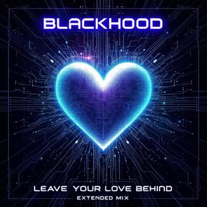 Leave Your Love Behind (Extended Mix) [Explicit]