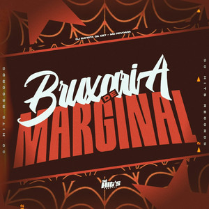 Bruxaria de Marginal (Explicit)
