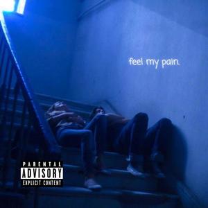 Feel My Pain (feat. ptr & tyyprxnos)