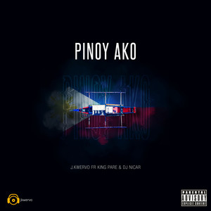 Pinoy Ako (Explicit)