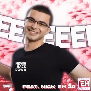 Never Back Down (feat. Nick Eh 30) (Explicit)