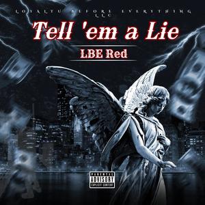 Tell em a Lie (Explicit)