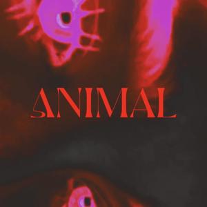 Animal (feat. Alex Wolts & Emiyam) (Explicit)