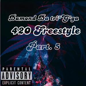 420 Freestyle, Pt. 5 (Explicit)