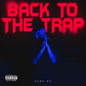 Back To The Trap (Explicit)