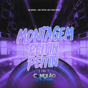 Montagem Peitin Peitin (Explicit)