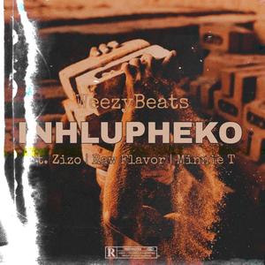 Inhlupheko (feat. Raw Flavor, Zizo & Minnie T)