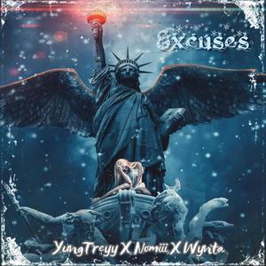 Excuses (feat. Nomiii & Wynta) [Explicit]