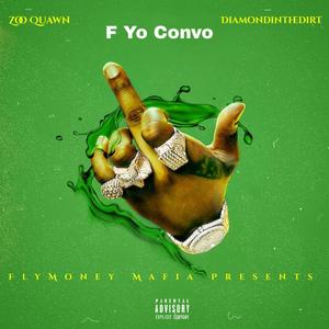 F Yo Convo (feat. Diamondinthedirt) [Explicit]