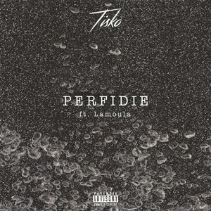 Perfidie (Explicit)