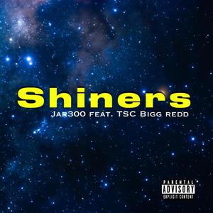 Shiners (feat. TSC Bigg Redd) (Explicit)