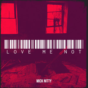 Love Me Not (Explicit)