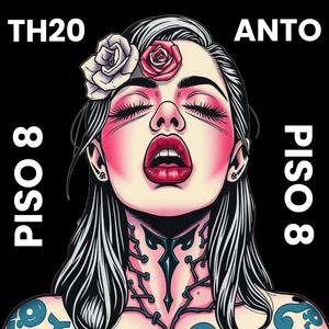 Piso 8 (feat. TH20 & ANTO)
