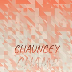 Chauncey Champ
