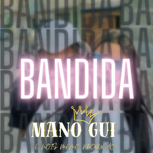 BANDIDA (Explicit)