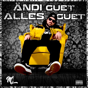 ÄNDI GUET ALLES GUET (Explicit)