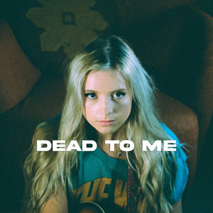 Dead To Me (Explicit)