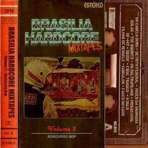 Brasília Hardcore Mixtapes Volume 2 - Rorizkrieg Bop (Explicit)