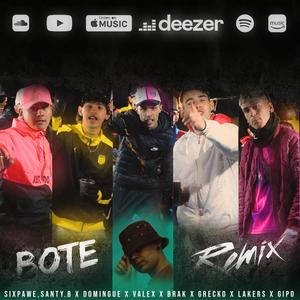 Bote Bote Remix (feat. Valex, Domingue, Brak, Grecko, Lakers & Gipo) (Explicit)