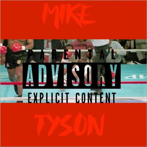 Mike Tyson (Explicit)