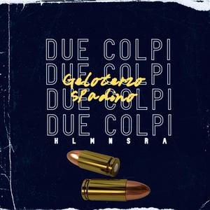 DUE COLPI (feat. Spadino) (Explicit)