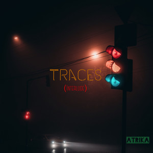 Traces (Interlude)