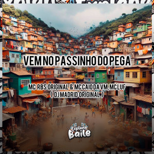 Vem no Passinho do Pega (Explicit)