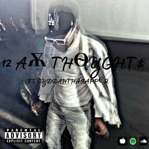 12 AM THOUGHTS (feat. Guddahtharapper) [Explicit]