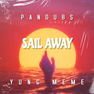 SAIL AWAY (feat. Yung Meme)