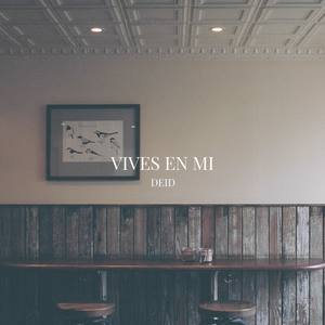 Vives En Mi