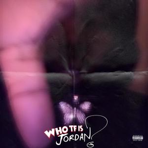 WHOTFISJORDAN? (Explicit)