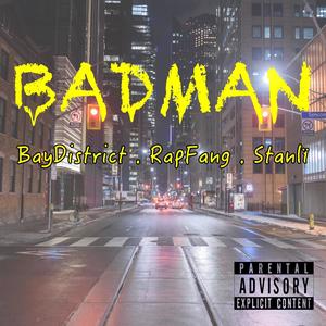 Bad Man (feat. RapFang & StanlÏ) [Explicit]