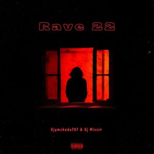 Rave 22 (Explicit)