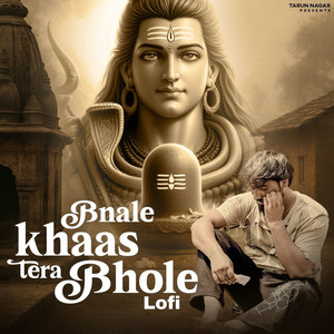 Bnale Khaas Tera Bhole (Lofi) (Pass Bula Le)