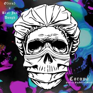 Corona (feat. RealJonDough) [Explicit]