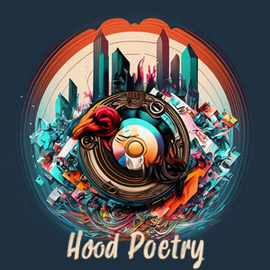 Hood Poetry (Explicit)