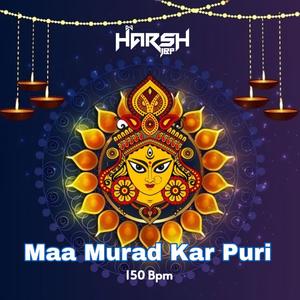 Maa Murad Kar Puri 150 Bpm